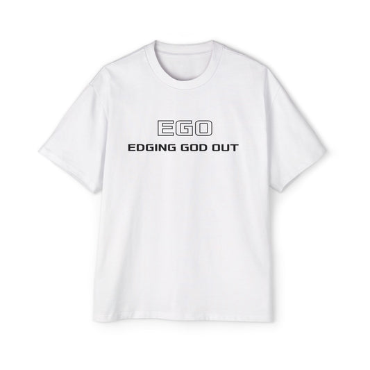 EGO: Edging God Out (Oversized Tee)