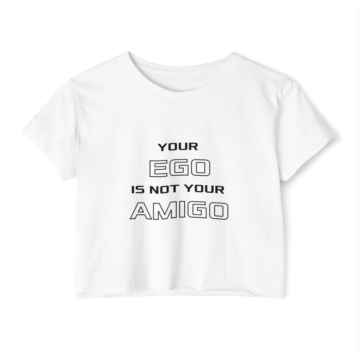 Empowering Women's Festival Crop Top - 'Your Ego is Not Your Amigo'